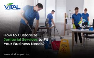 custom janitorial services for your business